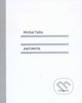 Antimita - Michal Tallo, Drewo a srd, 2016