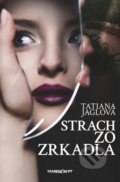 Strach zo zrkadla - Tatiana Jaglová, 2016