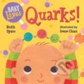 Baby Loves Quarks! - Ruth Spiro, Irene Chan, Random House, 2016