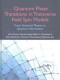 Quantum Phase Transitions in Transverse Field Spin Models - Amit Dutta, Cambridge University Press, 2015