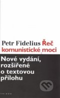 Řeč komunistické moci - Petr Fidelius, Triáda, 2016