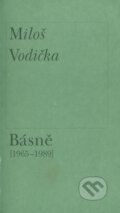 Kniha: Básně (1965 - 1989) (Miloš Vodička). Host, 1996