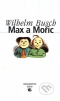 Kniha: Max a Mořic (Wilhelm Busch)