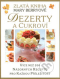 Kniha: Dezerty a cukroví (Mary Berryová). Slovart, 2003
