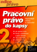 Kniha: Pracovní právo do kapsy II. (Milan Galvas). ERA vydavatelství, 2003