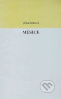 Kniha: Měsíce (Jiřina Fuchsová). Arca JiMfa, 1999