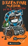 Kniha: Dezinformátor (Peter Ustinov). Garamond, 2000
