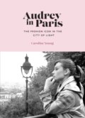 Audrey in Paris - Caroline Young, Welbeck, 2024