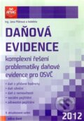 Kniha: Daňová evidence 2012 (Jana Pilátová). ANAG, 2012
