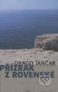 Přízrak z Rovenské - Drago Jančar, Host, 2003
