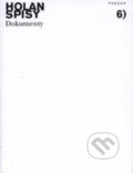 Kniha: Spisy sv. 6 - Dokumenty (Vladimír Holan). Paseka, 2002