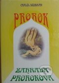 Prorok. Zahrada prorokova - Chalíl Džibrán, Onyx, 1999