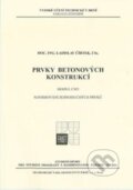 Kniha: Prvky betonových konstrukcí (Ladislav Čírtek). Akademické nakladatelství CERM, 2007
