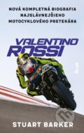 Kniha: Valentino Rossi (Stuart Barker), 2024 Kniha: Valentino Rossi (Stuart Barker), 2024