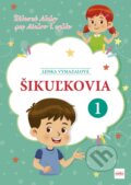 Kniha: Šikuľkovia 1 (Lenka Vymazalová). Príroda, 2024