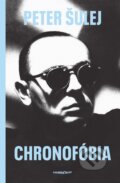 Kniha: Chronofóbia (Peter Šulej). Marenčin PT, 2025