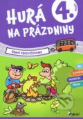 Kniha: Hurá na prázdniny - 4. ročník (Autorský kolektív)