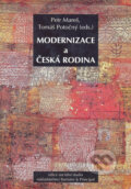 Kniha: Modernizace a česká rodina (Petr Mareš a Tomáš Potočný). Barrister & Principal, 2004