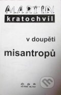 Kniha: V doupěti misantropů (Martin Kratochvíl). Větrné mlýny, 1998