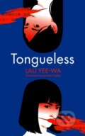 Kniha: Tongueless (Yee-Wa Lau). Serpents Tail, 2024