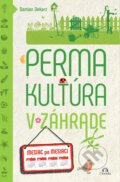 Kniha: Permakultúra v záhrade (Damien Dekarz). Citadella, 2024