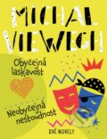 Kniha: Obyčejná laskavost, Neobyčejná nestoudnost (Michal Viewegh). Ikar CZ, 2024