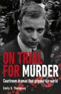 Kniha: On Trial For Murder (Emily G. Thompson). Dorling Kindersley, 2024