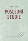 Kniha: Poslední studie (Karel Říha). Centrum pro studium demokracie a kultury, 2024