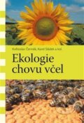 Ekologie chovu včel - Květoslav Čermák, Karel Sládek, Pavel Mervart, 2016