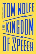 The Kingdom of Speech - Tom Wolfe, Little, Brown, 2016