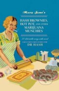 Mary Jane&#039;s Hash Brownies, Hot Pot and Other Marijuana Munchies - Dr. Hash, Ryland, Peters and Small, 2016