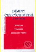 Dějiny českých médií v datech - Hugo Siebenschein, Karolinum, 2003