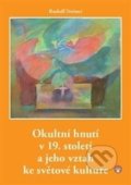 Okultní hnutí v 19. století a jeho vztah ke světové kultuře - Rudolf Steiner, 2016