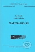Kniha: Matematika III (Jan Čermák a Luděk Nechvátal). Akademické nakladatelství CERM, 2016