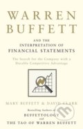 Warren Buffett and the Interpretation of Financial Statements - Mary Buffett, David Clark, 2011