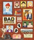 The Wes Anderson Collection: Bad Dads - Matt Zoller Seitz, 2016