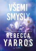 Všemi smysly - Rebecca Yarros, Nakladatelství Fragment, 2024