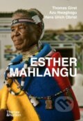 Kniha: Esther Mahlangu (Azu Nwagbogu, Hans Ulrich Obrist a Thomas Girst). Thames & Hudson, 2024