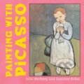 Kniha: Painting with Picasso (Julie Merberg a Suzanne Bober). Chronicle Books, 2006