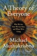 A Theory of Everyone - Michael Muthukrishna, Basic Books, 2024