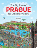 Kniha: The Big Book of PRAGUE for Little Storytellers (Alena Viltová)