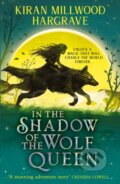 In the Shadow of the Wolf Queen - Kiran Millwood Hargrave, Orion, 2024