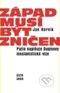Kniha: Západ musí být zničen (Jan Horník)