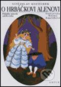 Kniha: O hrbáčkovi Alenovi (Vítězslav Kocourek). Artur, 2005