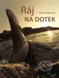 Kniha: Ráj na dotek (Inna Václavová). Alusail, 2011