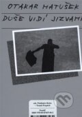 Kniha: Duše vidí jizvami (Otakar Matušek). PositiF, 2024