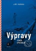 Kniha: Výpravy téměř epochální (Jiří Peňás). Echo media, 2024