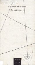 Kniha: Ztroskotanec (Thomas Bernhard)