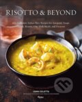 Kniha: Risotto & Beyond (John Coletta, Monica Kass Rogers a Nancy Ross Ryan). Rizzoli Universe, 2018
