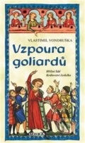 Vzpoura goliardů - Vlastimil Vondruška, Moba, 2024